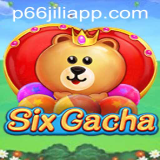 Discover the Exciting World of SixGacha with P66JILI