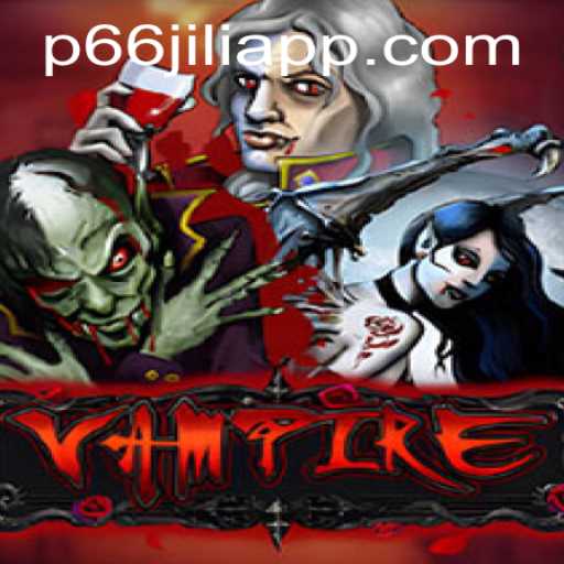 Exploring the Thrilling World of Vampire: An In-Depth Look into the Game 'P66JILI'